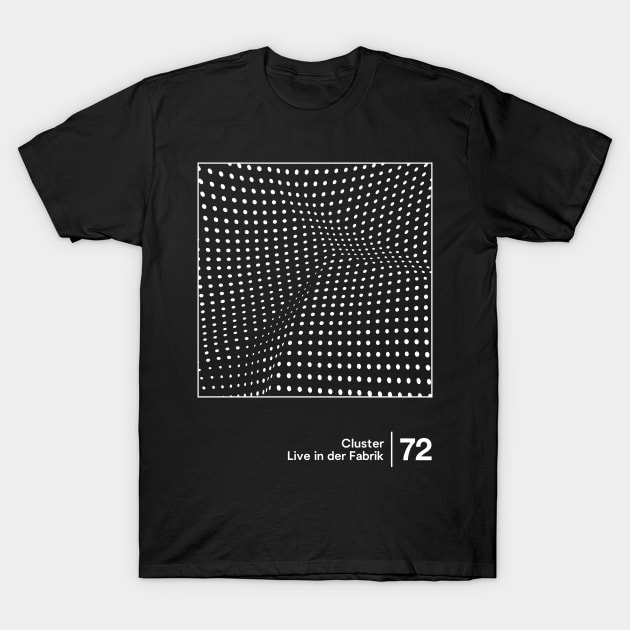 Live in der Fabrik - Minimal Style Graphic Artwork Design T-Shirt by saudade